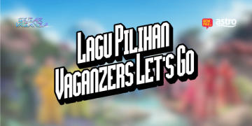 GV12: Lagu Pilihan Vaganzers Let’s Go